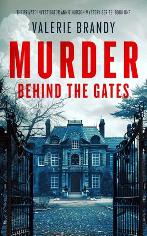 [The Private Investigator Annie Hudson Mystery Series 01] • Murder Behind the Gates